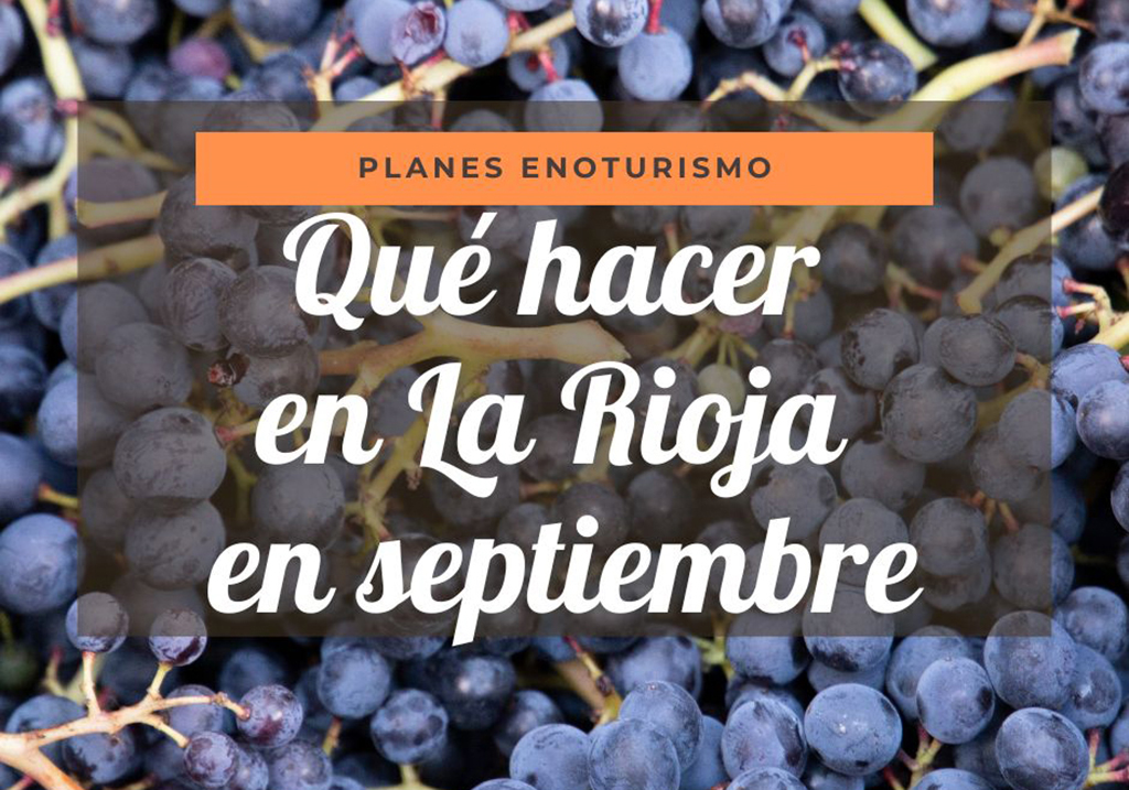 Qué hacer en La Rioja en septiembre