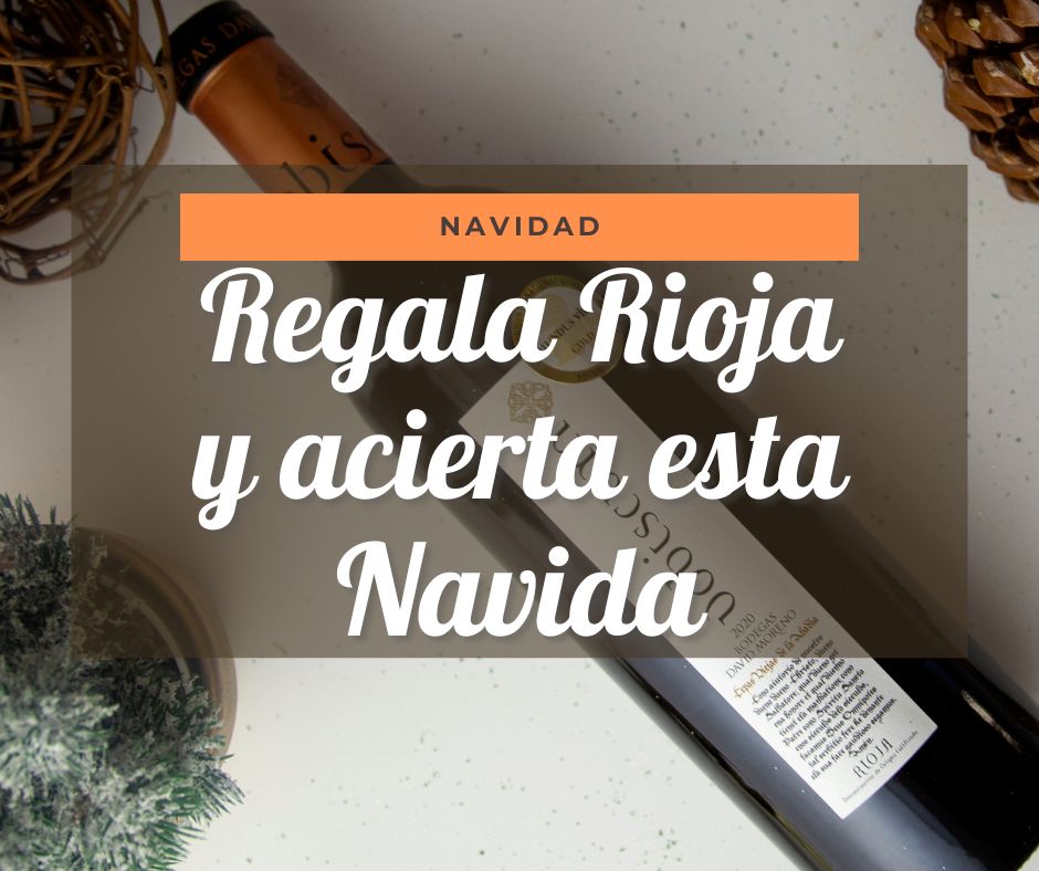 Qué vino regalar según la personalidad: Rioja para todos