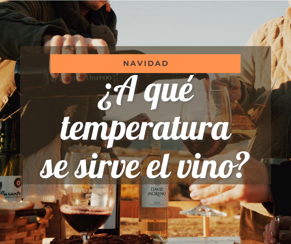 La Temperatura Ideal de Servicio del Vino en Fiestas: Consejos